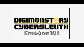 Digimon Story Cyber Sleuth Episode 104