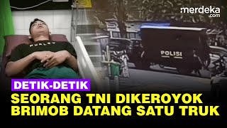 Detik Detik Seorang TNI Dikeroyok 30 Brimob Datang Satu Truk, Begini Kronologinya