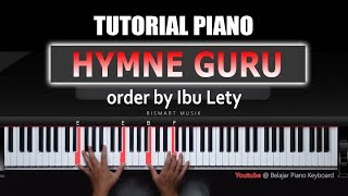 Tutorial Piano Hymne Guru order by Ibu Lety | Belajar Piano Keyboard