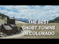 Best Ghost Towns in Colorado