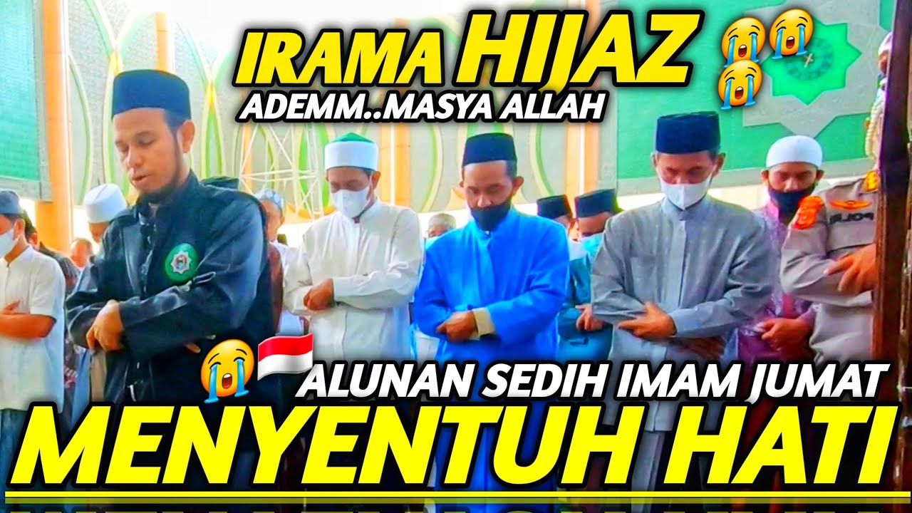 Imam Sholat Jumat Merdu, Alunan Sedih Irama Hijaz Selalu Bikin Meleleh 😭 ماشاالله