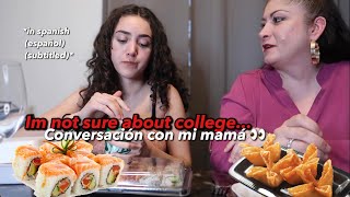 Telling my mom I&#39;m not sure about college... *mukbang in spanish*