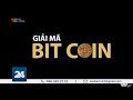 Giải mã Bitcoin