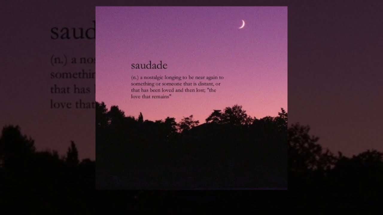S A U D A D E [Playlist]