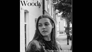 Woody - Dance on the Moon