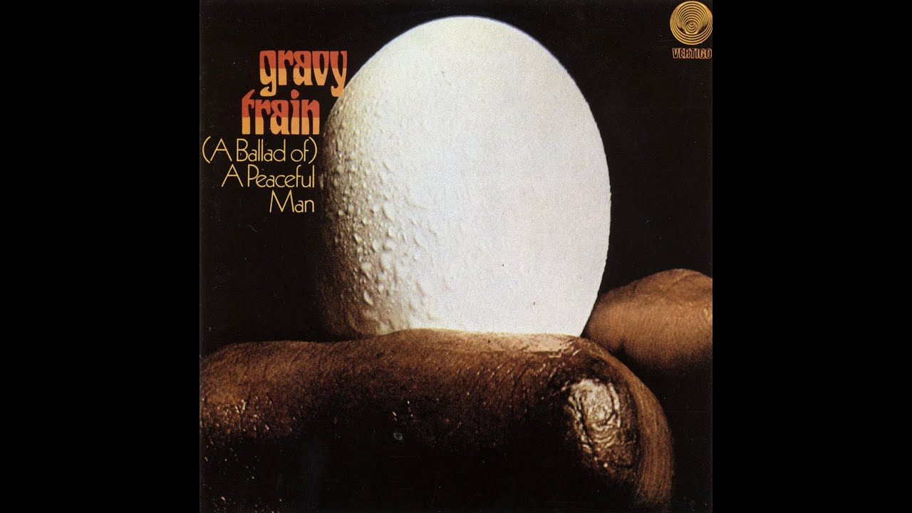 GRAVY TRAIN (A Ballad Of) A Peaceful Man (1971 Heavy Prog • United