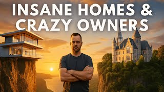 40 Earths Most Insane Mansion  & Their Stubborn Owners