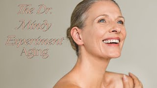 Forever Young: Dr. Mindy’s Secrets to Healthy Aging!