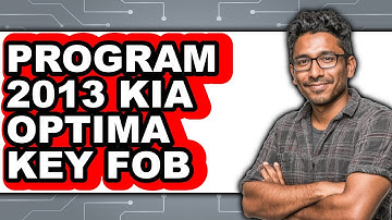 How to Program 2013 Kia Optima Key Fob (Full Guide)