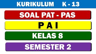 SOAL PAT-PAS PAI KELAS 8 SEMESTER 2 KURIKULUM 2013