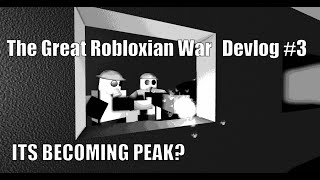 The Great Robloxian War Devlog #3: Machine Guns, Lighting Update, and very silly retro gubbies omg!!