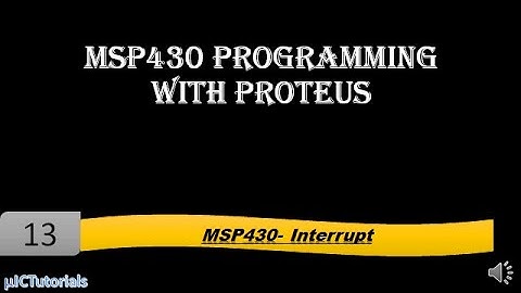 MSP430 Programming with Proteus- Interrupt