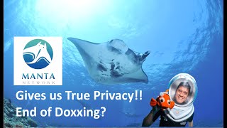 Get REAL PRIVACY with MANTA Network [finally, no more threat of doxxing!]