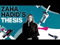 Zaha Hadid's Architecture Thesis : An Analysis