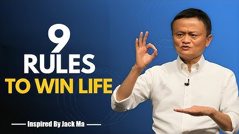 9 Rules to Win Life – Life-Changing Motivational Speech Inspired by Jack Ma