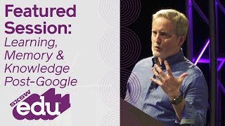 Andrew Smith Lewis Learning, Memory Knowledge Post-Google Sxswedu 2017