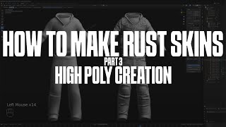 How To Make Rust Skins - Part 3 - High Poly Creation - Blender Tutorial