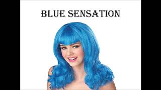 Blue Sensation -- A Poem Blue Sensation -- A Poem