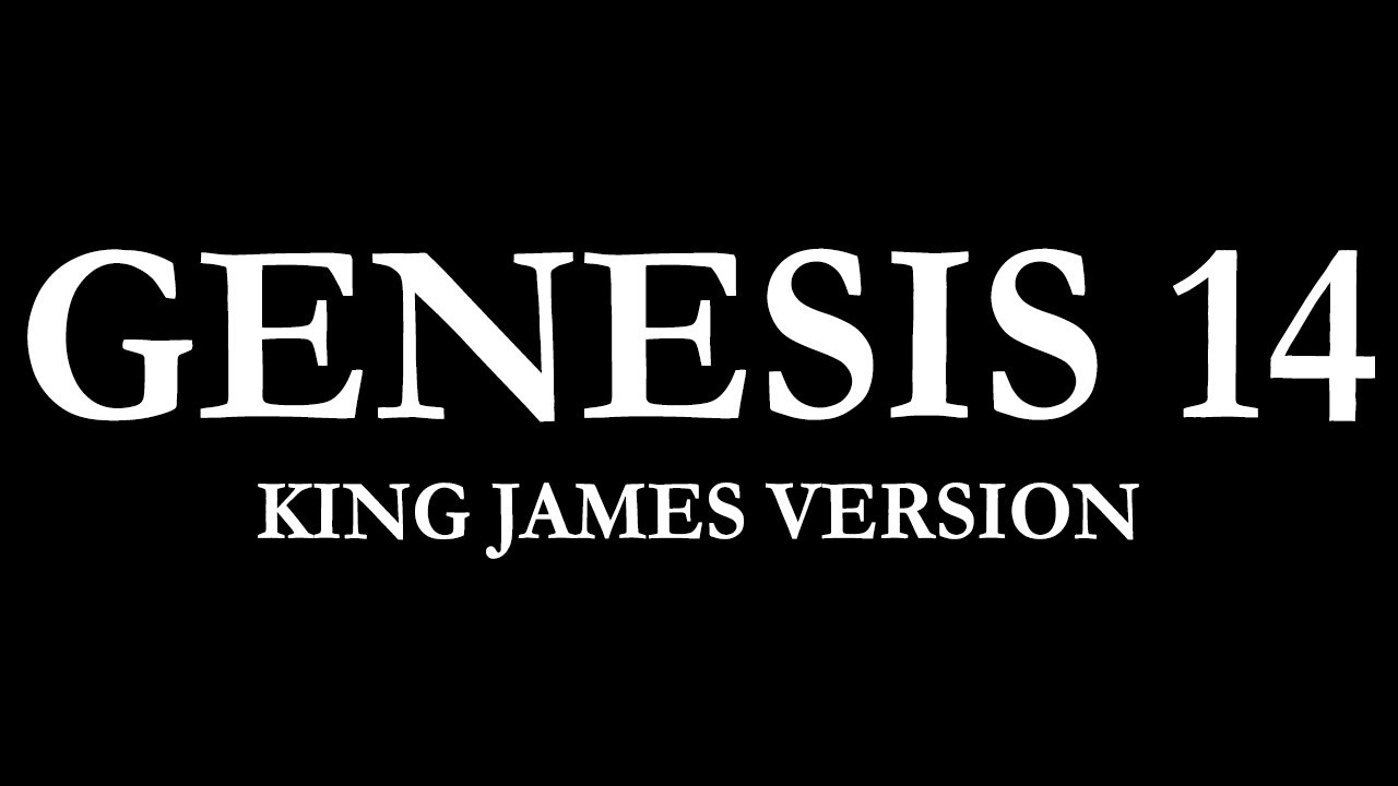 Genesis 14 | King James Version (KJV) Audio Bible Reading | Narrated by Steve Ram