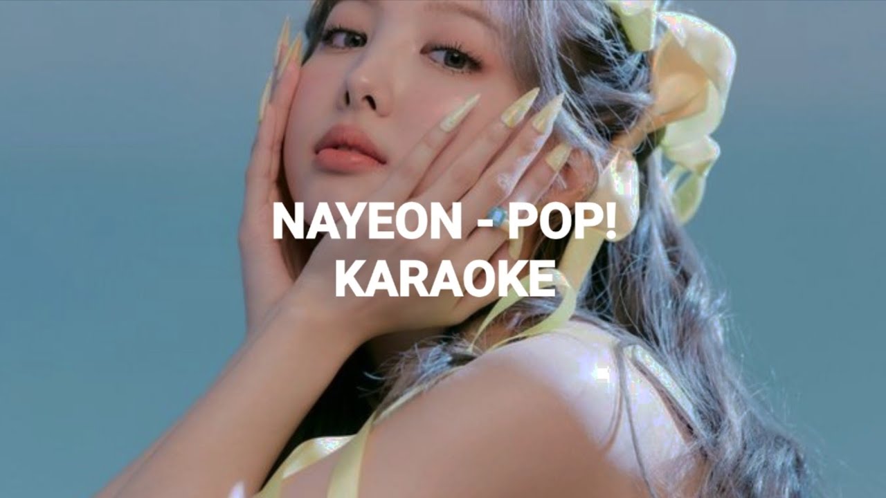 NAYEON (임나연) 'POP!' KARAOKE with Easy Lyrics YouTube
