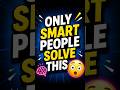 Only Smart People Solve This😳What Am I?#ytshorts #shortsfeed #braingame #kidslearning #viral #shorts
