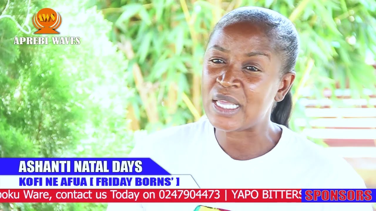 The Ashanti Natal days | Fridays Born’s | Oheneyere Adwoa Aprebi