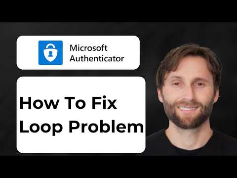 How to Fix Microsoft Authenticator App Loop Problem [2026 Guide]