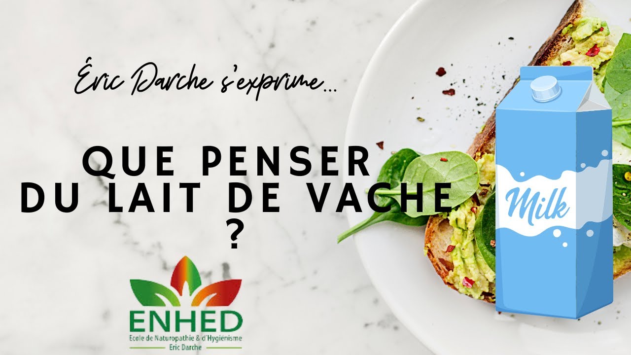 Eric DARCHE Le lait de vache est il adapté à notre métabolisme