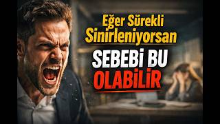 Eğer Sürekli Sinirleniyorsan Sebebi Bu Olabilir