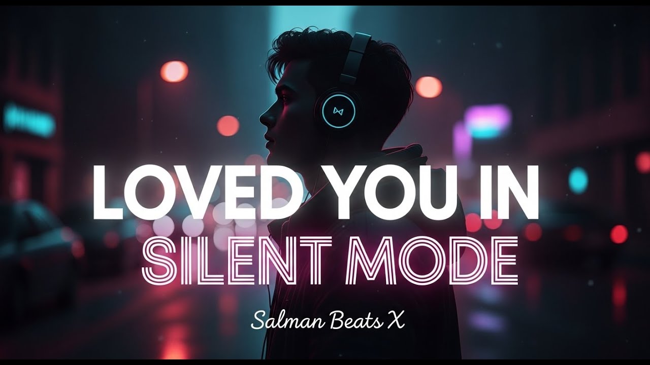 Loved You in Silent Mode – Salman Beats X | Emotional Sad Pop Lyric Song 2026