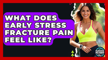 What Does Early Stress Fracture Pain Feel Like? - Running Beyond Limits