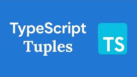 TypeScript Tuples