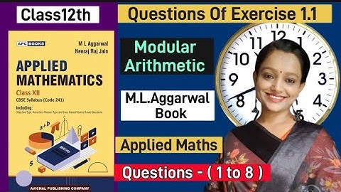 #applied_maths|#class12_maths|#modulararithmetic|Unit-1|M.L.Aggarwal Book 📚|Exercise- 1.1|Q-(1 to 8)