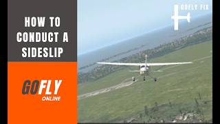 How To How To Conduct A Sideslip A Gofly Fix Video