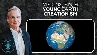 Questions on Visions, Sin, and Young Earth Creationism | Reasonable Faith Video Podcast