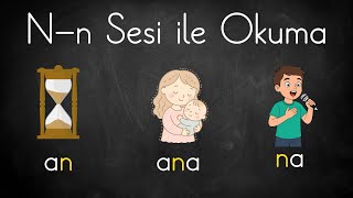 N Sesi Ile Hece Ve Kelime Okuma Çalışması An, Na, Ana Inıf