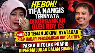 SHOCKING! TIFA CRYING, TURNED OUT TO BE SACRIFICED BY ROY AND CO., HORRIFYING 30 OF JOKOWI'S FRIE...