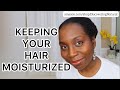 How to Keep Your Natural Hair Moisturized