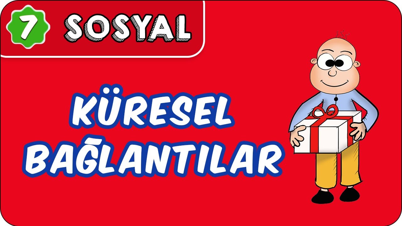 Küresel Bağlantılar | 7. Sınıf Sosyal  
