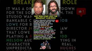 Why Rob Lowe Lost The Breakfast Club Role