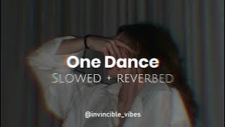 One Dance - Drake | Slowed   Reverbed | Attractive Playlist🥵🖤