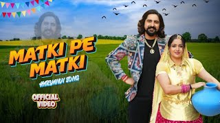 MATKI PE MATKI (free fire video) - Kavita Joshi, Kay D & Shiva Choudhary | New Haryanvi Song 2026 screenshot 4