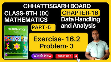 CG board class 9 mathematics I गणित I chapter 16 I Exercise 16.2 I  Problem 3 I Data Handling part5