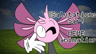 Salutations Sir! || MEME animation || KinitoPet