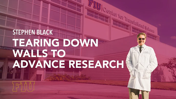 Stephen Black | Tearing down walls to advance research | FIU Research Magazine