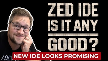 Is Zed IDE the "Next Gen Code Editor" It Claims to Be?