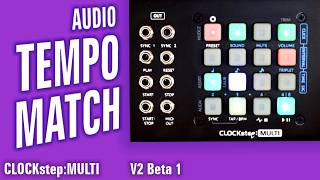 Tempo Match for CLOCKstep:MULTI Version 2.0 (Beta 1 Release)