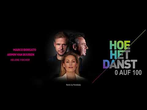 MARCO BORSATO & HELENE FISCHER - HOE HET DANST - 0 AUF 100 // Remix by Pandalady