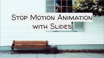 Stop Motion with Google Slides Tutorial