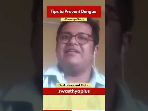 Tips to Prevent of Dengue | Dr Abhraneel Guha |#Shorts